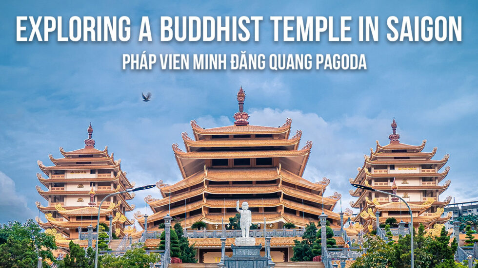 Erkundung eines buddhistischen Tempels in Saigon – Pháp Vi?n Minh ??ng Quang